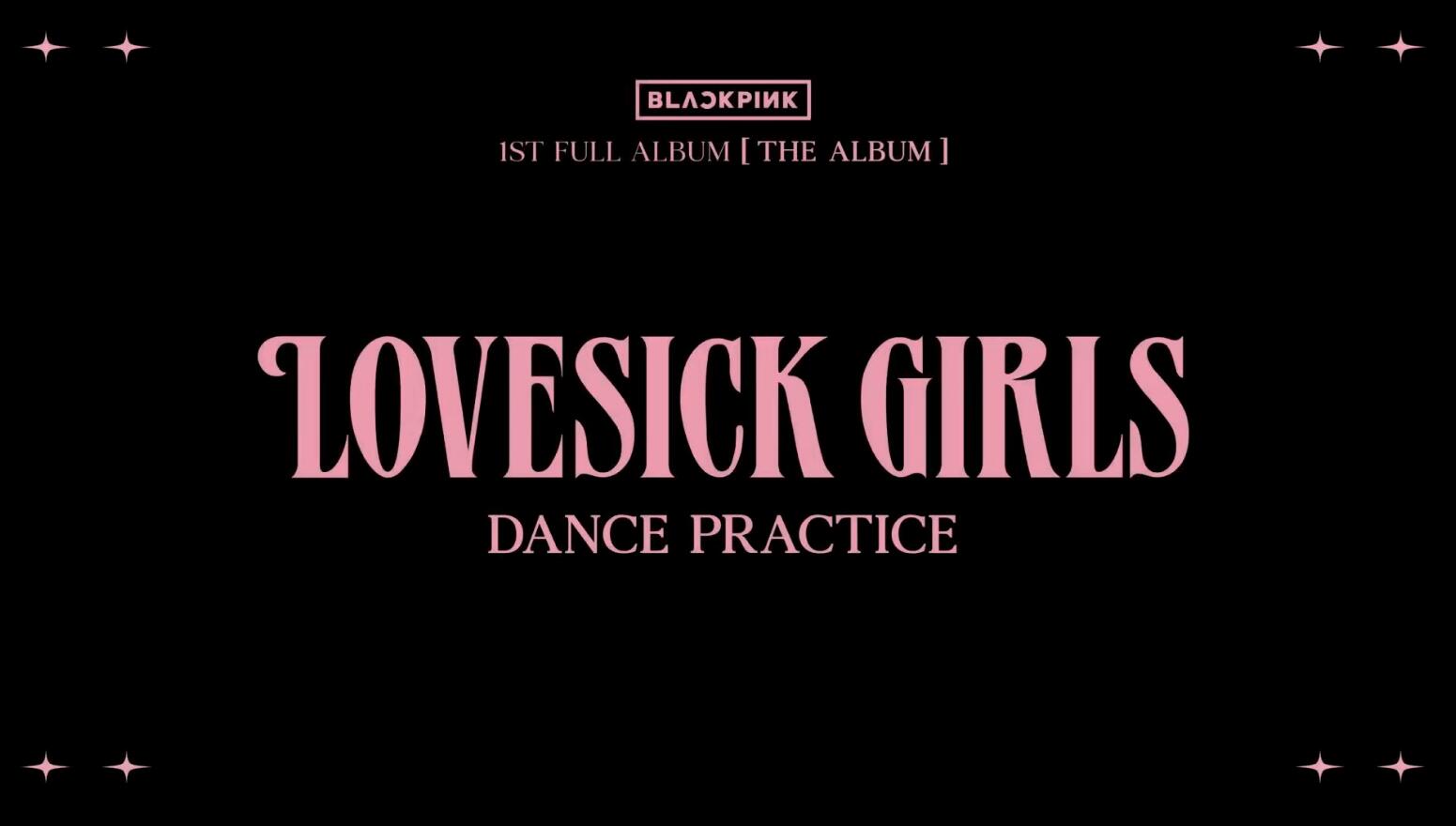 BLACKPINK-Lovesick Girls【练习室版】